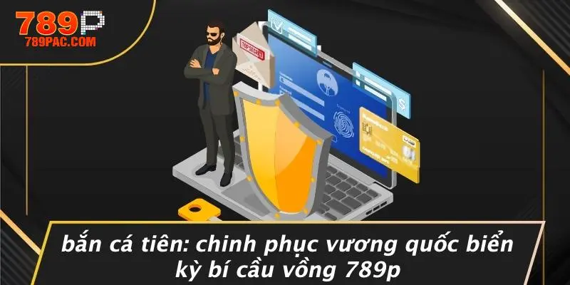 BẮN CÁ TIÊN: CHINH PHỤC VƯƠNG QUỐC BIỂN KỲ BÍ CẦU VỒNG 789P