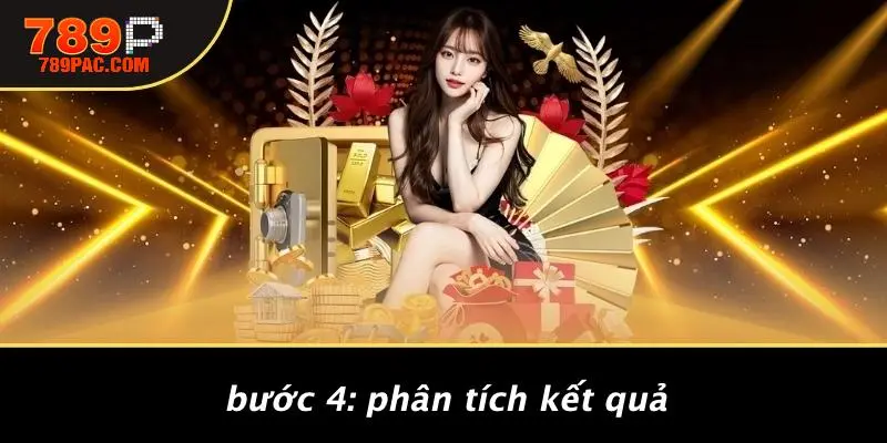 Bước 4: Phân Tích Kết Quả