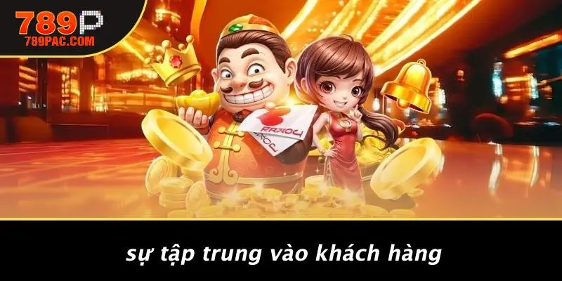 Sự Tập Trung Vào Khách Hàng