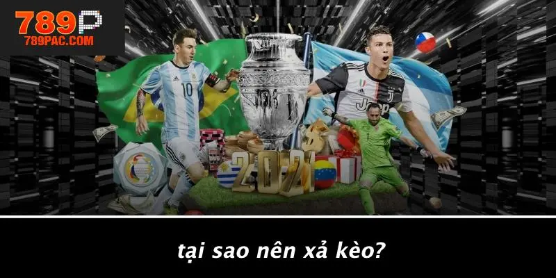 Tại Sao Nên Xả Kèo?