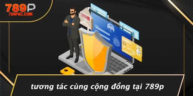Tương Tác Cùng Cộng Đồng Tại 789P
